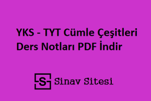 YKS - TYT Cümle Çeşitleri Ders Notları Pdf İndir
