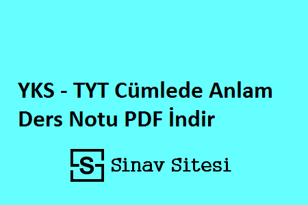 YKS - TYT Türkçe Cümlede Anlam Ders Notları Pdf İndir