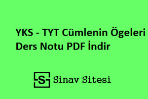 YKS - TYT Cümlenin Ögeleri Ders Notları PDF İndir