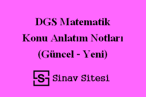 DGS Matematik Konu Anlatım Notları (Güncel - Yeni)