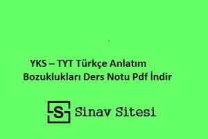 YKS - TYT Türkçe Anlatım Bozuklukları Ders Notu Pdf İndir