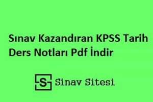 Sınav Kazandıran KPSS Tarih Ders Notları Pdf İndir