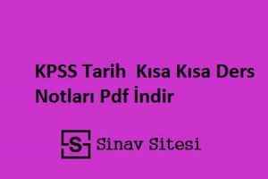 KPSS Tarih  Kısa Kısa Ders Notları Pdf İndir