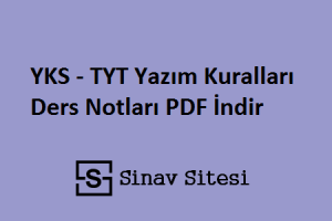 YKS - TYT Yazım Kuralları Ders Notları Pdf İndir