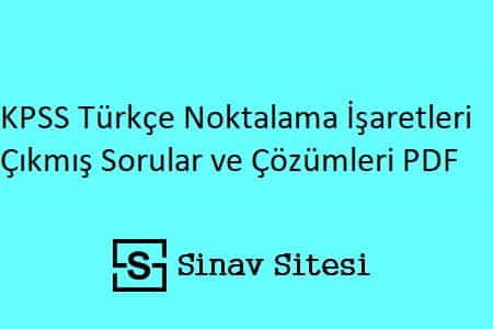 KPSS Türkçe Noktalama İşaretleri Çıkmış Sorular ve Çözümleri