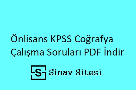 Önlisans KPSS Coğrafya Çalışma Soruları PDF İndir
