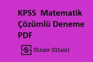 3 Adet KPSS Lisans Matematik Çözümlü Deneme Pdf İndir