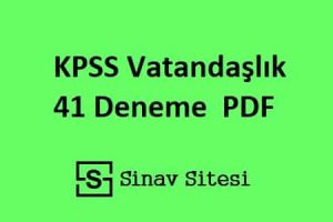 KPSS Vatandaşlık 41 Deneme İndir PDF