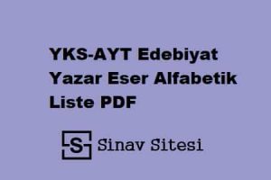 YKS-AYT Edebiyat Yazar Eser Alfabetik Liste PDF 