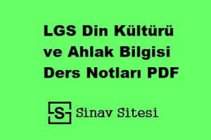 LGS Din Kültürü ve Ahlak Bilgisi Ders Notları PDF İndir