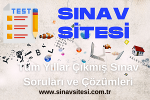 Tüm Yıllar Çıkmış Sınav Soruları ve Çözümleri (2)