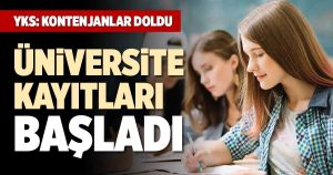 üniversite kayıtları başladı
